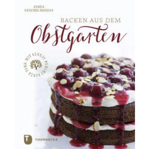 Backen aus dem Obstgarten