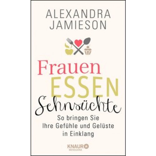 Frauen, Essen, Sehnsüchte