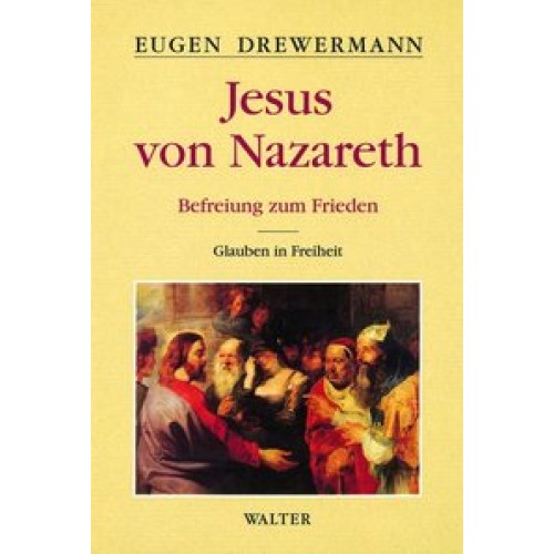 Glauben in Freiheit / Jesus von Nazareth