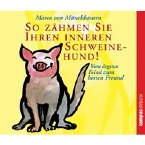 So zähmen Sie Ihren inneren Schweinehund!