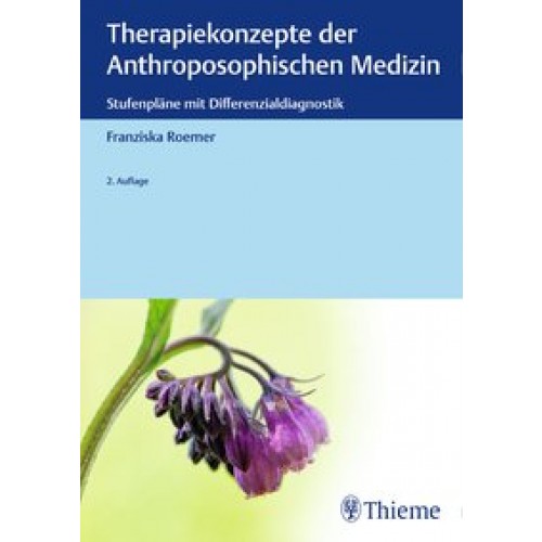 Therapiekonzepte der Anthroposophischen Medizin