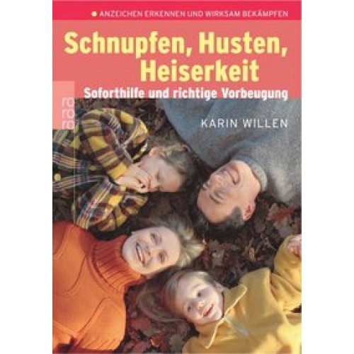 Schnupfen, Husten, Heiserkeit