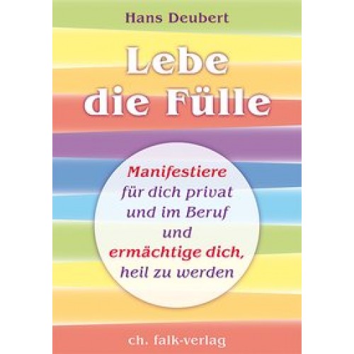 Lebe die Fülle