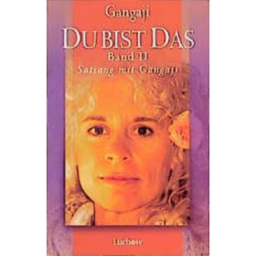 Du bist das. Satsang mit Gangaji