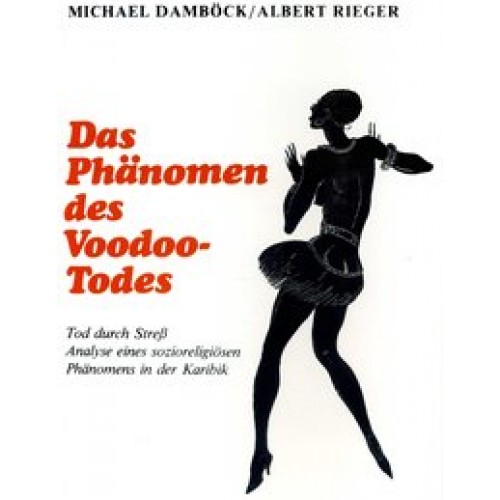 Das Phänomen des Voodoo-Todes. Tod durch Stress