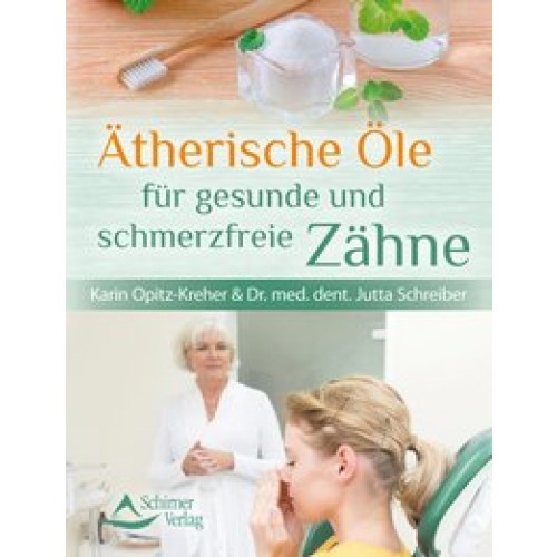 Ätherische Öle für gesunde und schmerzfreie Zähne