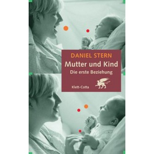 Mutter und Kind. Die erste Beziehung