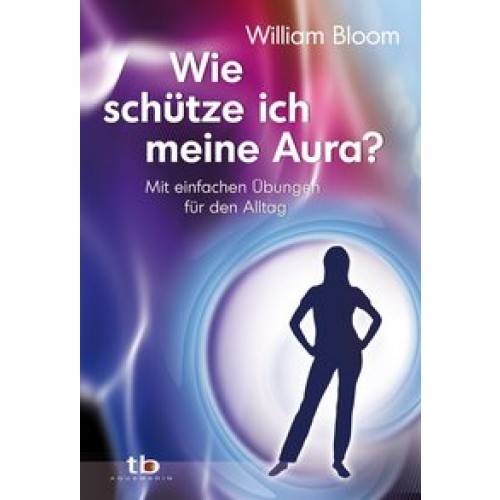 Wie schütze ich meine Aura?