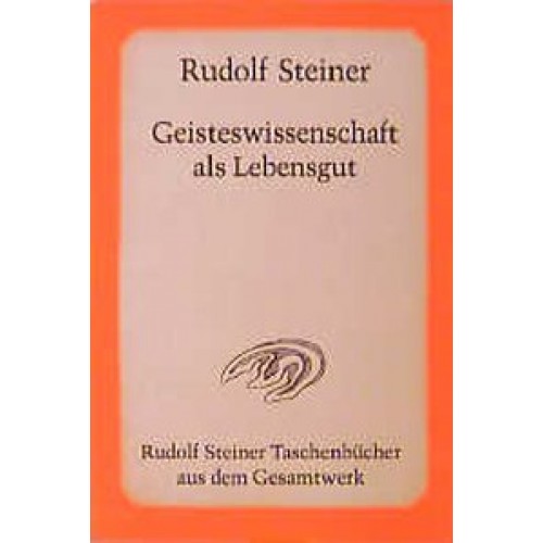 Geisteswissenschaft als Lebensgut