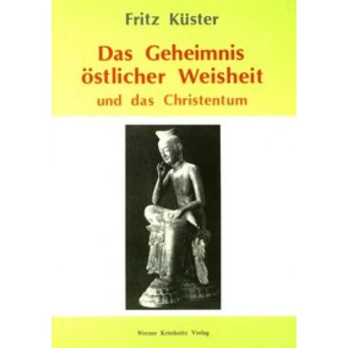 Das Geheimnis östlicher Weisheit und das Christentum