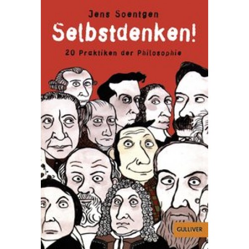 Selbstdenken!: 20 Praktiken der Philosophie (Gulli