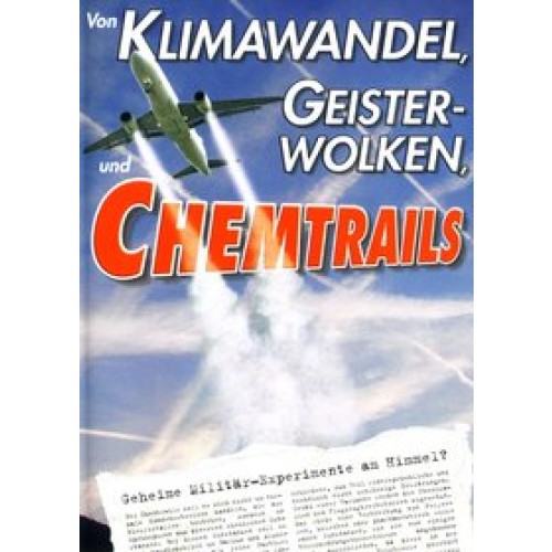 Von Klimawandel, Geisterwolken und Chemtrails