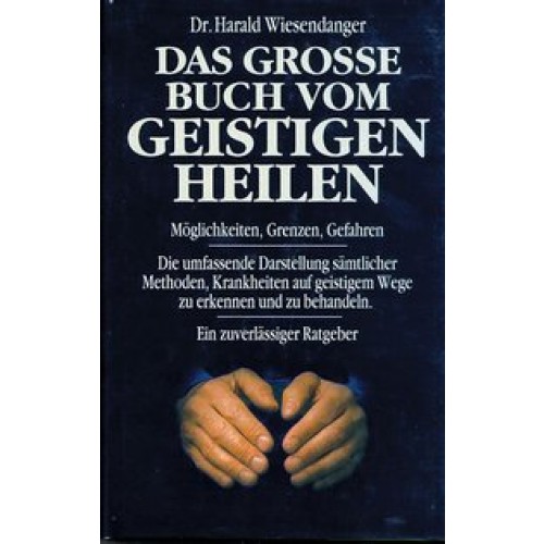 Das Grosse Buch vom Geistigen Heilen