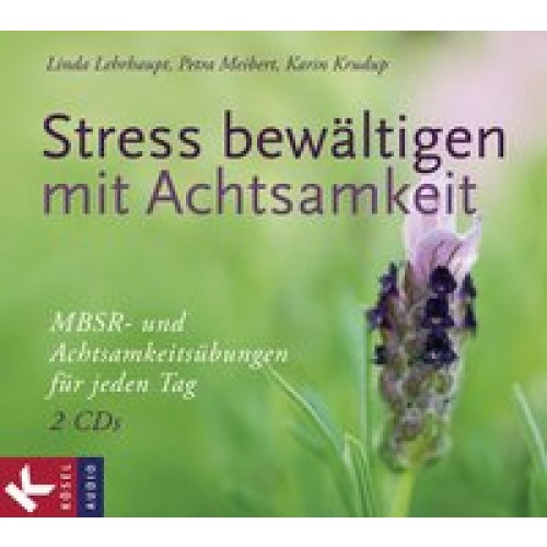 Stress bewältigen mit Achtsamkeit