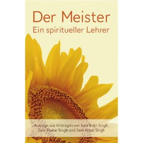 Der Meister: Ein spiritueller Lehrer