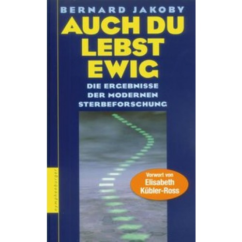 Auch Du lebst ewig