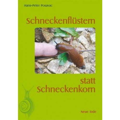 Schneckenflüstern statt Schneckenkorn