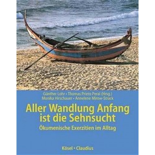 Aller Wandlung Anfang ist die Sehnsucht