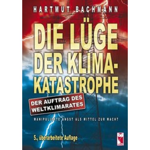 Die Lüge der Klimakatastrophe