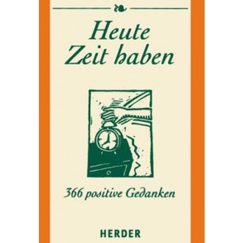 Heute Zeit haben